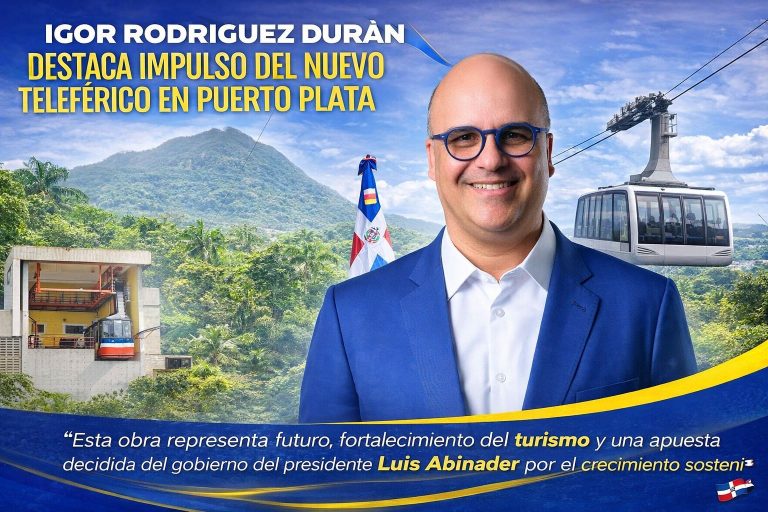 Igor Rodríguez resalta impacto del nuevo teleférico en Puerto Plata